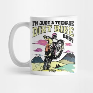 I'm just a teenage dirt bike baby Mug